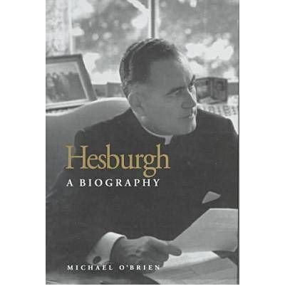 Hesburgh: A Biography - USA), Michael O'Brien (Professor of History, University of Wisconsin-Fox Valley, Menasha, Wisconsin, - Bücher - The Catholic University of America Press - 9780813209210 - 1. November 1998