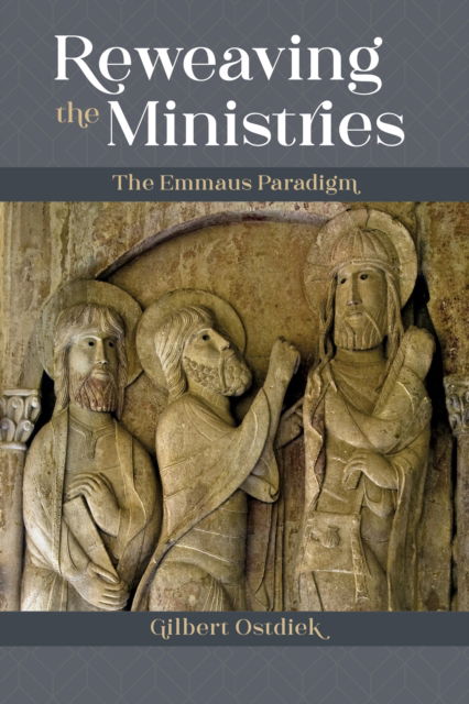 Cover for Gilbert Ostdiek · Reweaving the Ministries (Paperback Book) (2021)