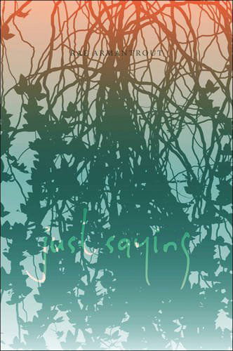 Cover for Rae Armantrout · Just Saying (Paperback Book) (2014)