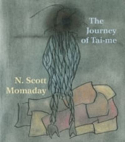 Cover for N. Scott Momaday · The Journey of Tai-me (Hardcover Book) (2010)