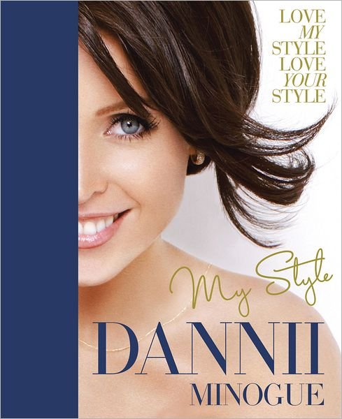 Cover for Dannii Minogue · Dannii: My Style (Innbunden bok) (2011)
