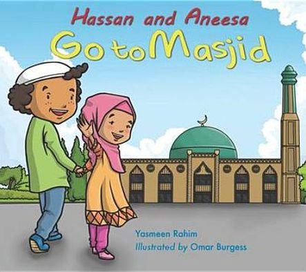 Cover for Yasmeen Rahim · Hassan and Aneesa Go to Masjid - Hassan &amp; Aneesa (Paperback Book) (2016)