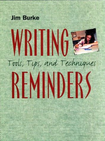 Cover for Jim Burke · Writing Reminders: Tools, Tips, and Techniques (Paperback Book) (2003)