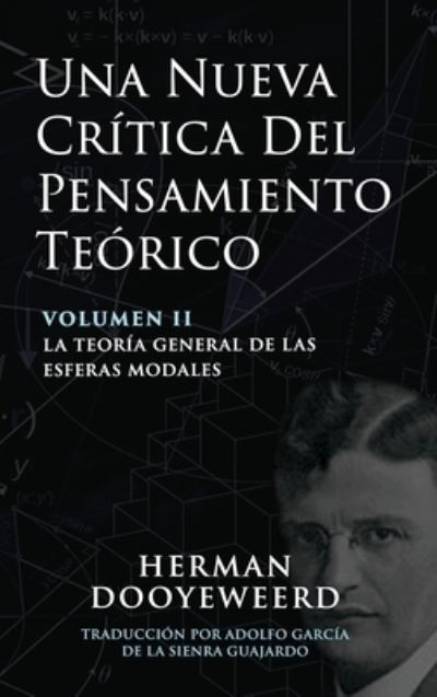Cover for Herman Dooyeweerd · Nueva Crítica Del Pensamiento Teórico : Vol. 2 (Book) (2022)