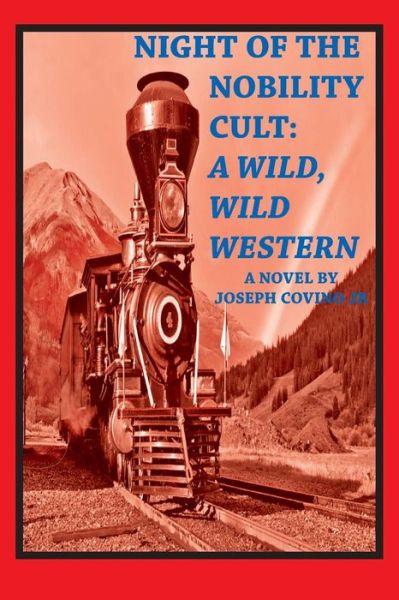 Cover for Joseph Covino Jr · Night of the Nobility Cult: A Wild, Wild Western (Paperback Book) (2019)