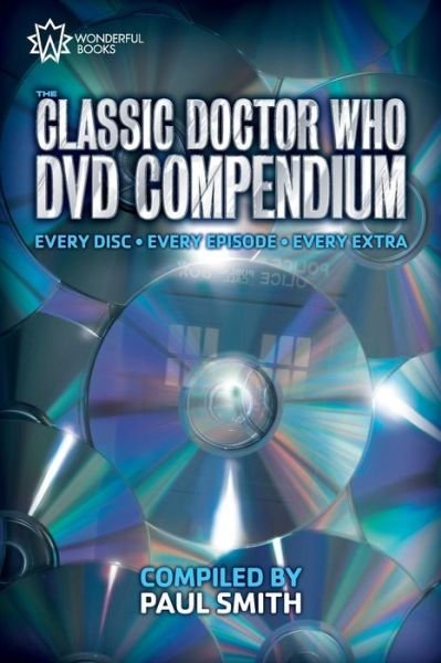 Cover for Paul Smith · The Classic Doctor Who DVD Compendium: Every Disc - Every Episode - Every Extra (Pocketbok) (2014)