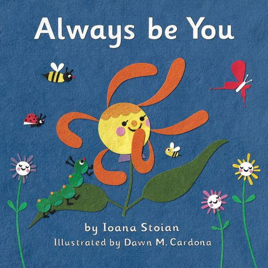 Cover for Ioana Stoian · Always be You (Board book) (2019)