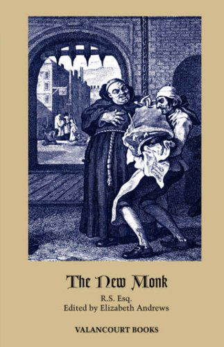 The New Monk (Gothic Classics) - Matthew Gregory Lewis - Books - Valancourt Books - 9780979233210 - March 25, 2007