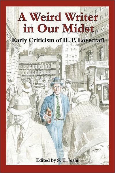 Cover for S T Joshi · A Weird Writer in Our Midst: Early Criticism of H. P. Lovecraft (Taschenbuch) (2010)