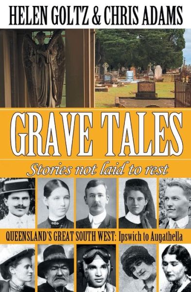 Cover for Helen Goltz · Grave Tales: Queensland's Great South West (Taschenbuch) (2019)