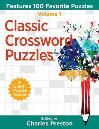 Cover for Charles Preston · Classic Crossword Puzzles : Features 100 Favorite Puzzles (Paperback Book) (2017)