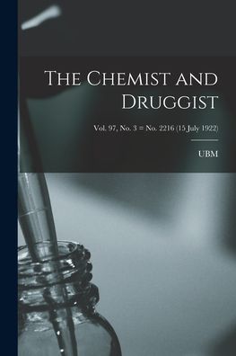 The Chemist and Druggist [electronic Resource]; Vol. 97, no. 3 = no. 2216 (15 July 1922) - Ubm - Boeken - Legare Street Press - 9781014843210 - 9 september 2021