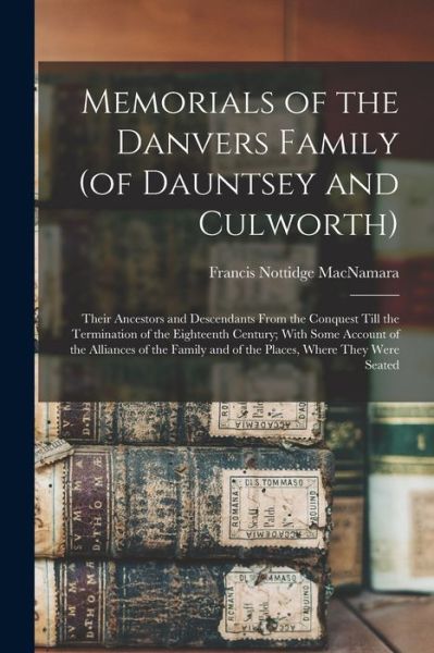 Cover for Francis Nottidge MacNamara · Memorials of the Danvers Family (Book) (2022)