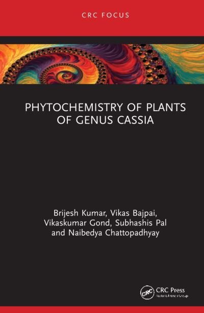 Cover for Kumar, Brijesh (Central Drug Research, India) · Phytochemistry of Plants of Genus Cassia - Phytochemical Investigations of Medicinal Plants (Hardcover Book) (2021)