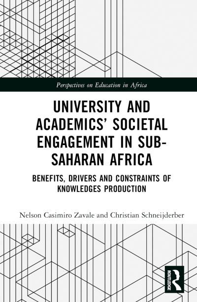 University and Academics’ Societal Engagement in Sub-Saharan Africa: Benefits, Drivers, and Constraints of Knowledge Production - Perspectives on Education in Africa - Casimiro Zavale, Nelson (Eduardo Mondlane University, Maputo-Mozambique) - Libros - Taylor & Francis Ltd - 9781032465210 - 18 de julio de 2024