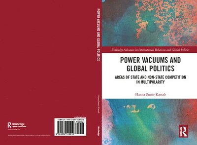 Cover for Kassab, Hanna Samir (East Carolina University, USA) · Power Vacuums and Global Politics: Areas of State and Non-state Competition in Multipolarity - Routledge Advances in International Relations and Global Politics (Paperback Book) (2024)