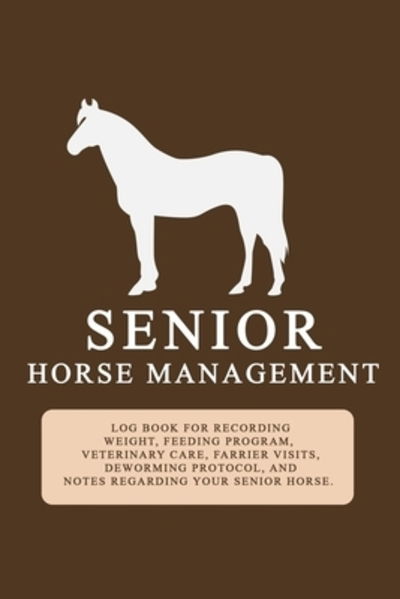 Cover for Wackyartchick Productions · Senior Horse Management (Paperback Book) (2019)