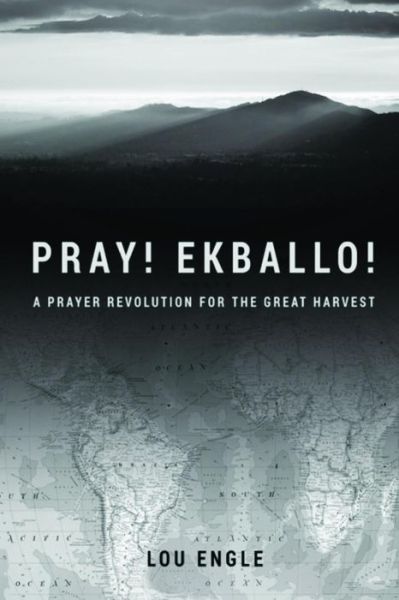 Cover for Lou Engle · Pray! Ekballo! (Paperback Book) (2019)