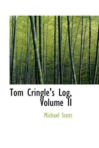 Tom Cringle's Log, Volume II - Michael Scott - Libros - BiblioLife - 9781103480210 - 10 de marzo de 2009