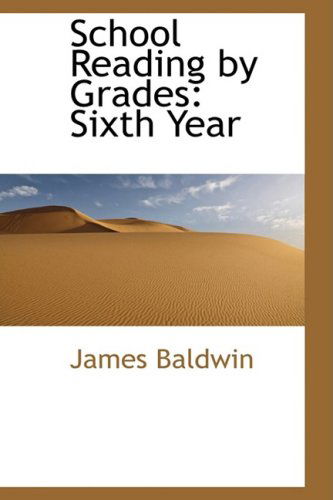 Cover for James Baldwin · School Reading by Grades: Sixth Year (Hardcover Book) (2009)