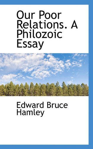 Cover for Edward Bruce Hamley · Our Poor Relations. a Philozoic Essay (Paperback Book) (2009)