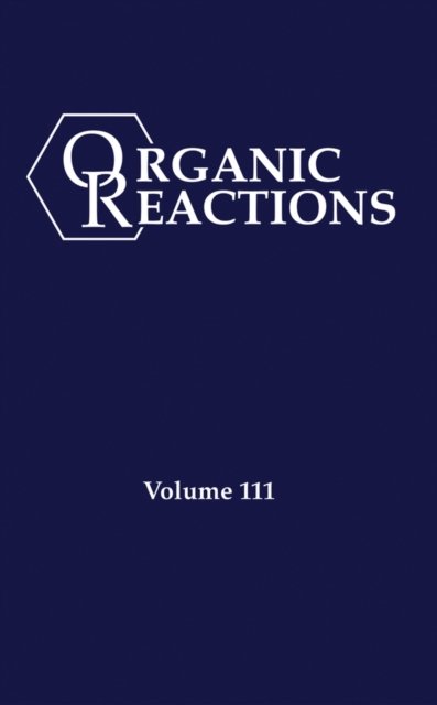 Cover for Evans · Organic Reactions, Volume 111 - Organic Reactions (Innbunden bok) (2022)