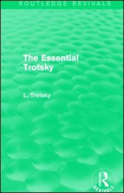 Cover for Leon Trotsky · The Essential Trotsky (Routledge Revivals) - Routledge Revivals (Pocketbok) (2015)