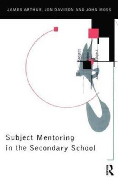 Cover for James Arthur · Subject Mentoring in the Secondary School (Hardcover bog) (2017)