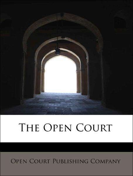 Cover for Open Court Publishing Company · The Open Court (Paperback Book) (2010)