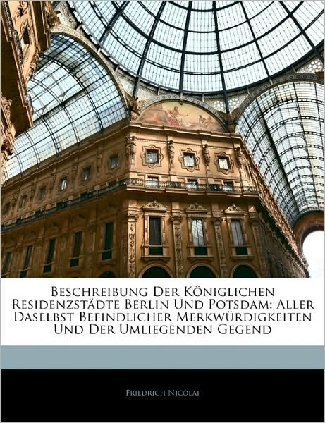 Beschreibung Der Königlichen Re - Nicolai - Books -  - 9781145015210 - 
