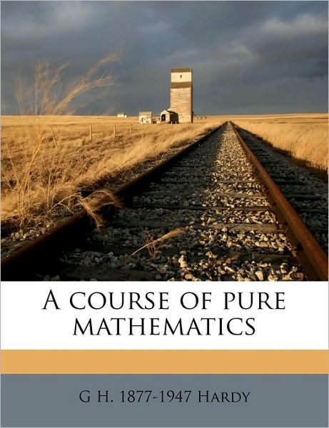 Cover for Hardy · A course of pure mathematics (Buch) (2010)