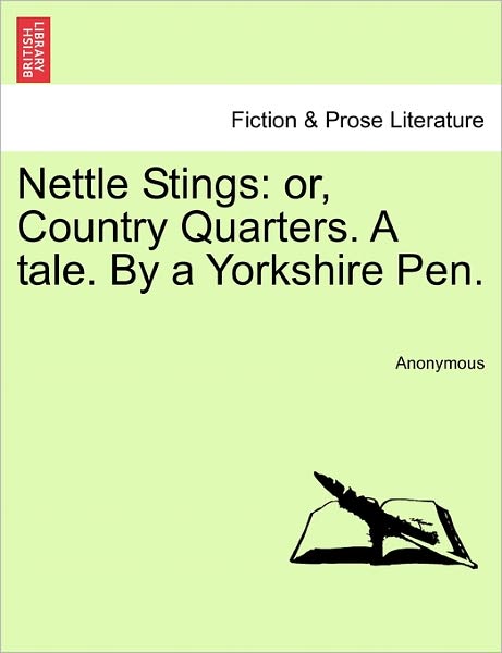 Cover for Anonymous · Nettle Stings: Or, Country Quarters. a Tale. by a Yorkshire Pen. (Paperback Book) (2011)