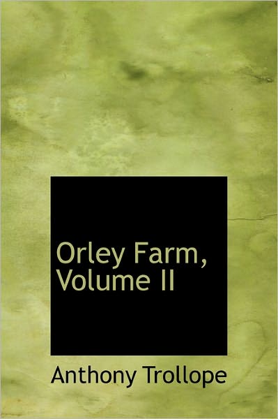 Cover for Trollope, Anthony, Ed · Orley Farm, Volume II (Hardcover Book) (2011)