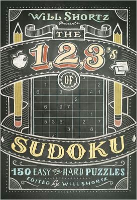 Cover for Will Shortz · Will Shortz Presents the 1, 2, 3s of Sudoku: 200 Easy to Hard Puzzles (Paperback Book) (2012)