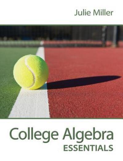 Cover for Julie Miller · College Algebra Essentials with Connect Math hosted by ALEKS (Hardcover Book) (2015)