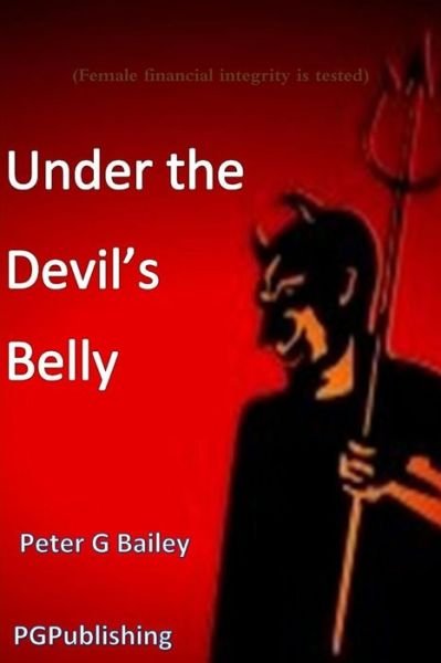 Cover for Peter Bailey · 'under the Devil's Belly' (Pocketbok) (2012)