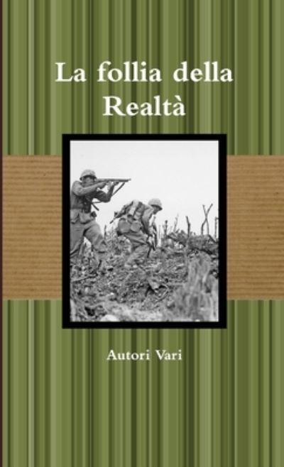 Cover for Autori Vari · Follia Della Realtà (Book) (2016)