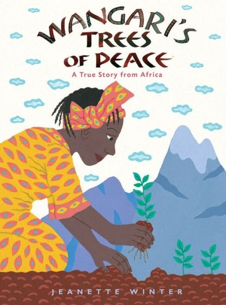 Cover for Jeanette Winter · Wangari's Trees of Peace: A True Story from Africa (Paperback Bog) (2018)