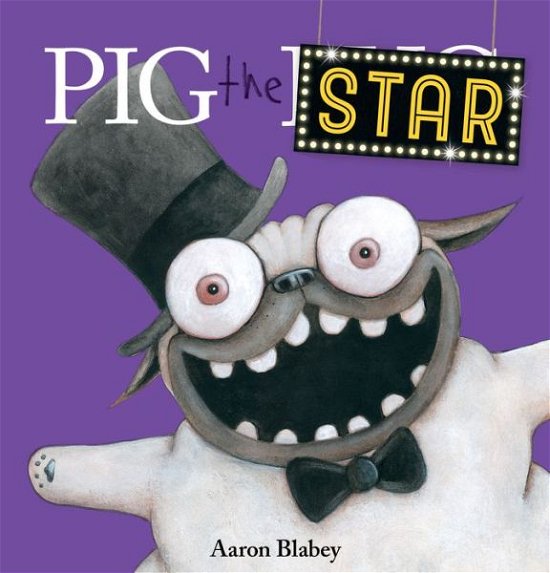 Cover for Aaron Blabey · Pig the Star - Pig the Pug (Gebundenes Buch) (2018)