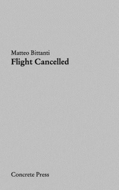 Cover for Matteo Bittanti · Flight Cancelled (Paperback Book) (2016)