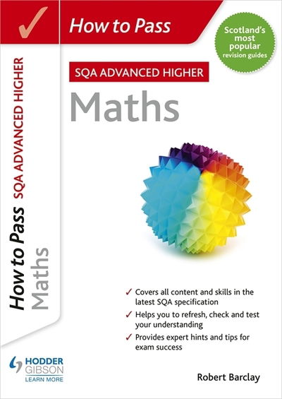 How to Pass Advanced Higher Maths - Robert Barclay - Książki - Hodder Education - 9781398312210 - 29 stycznia 2021