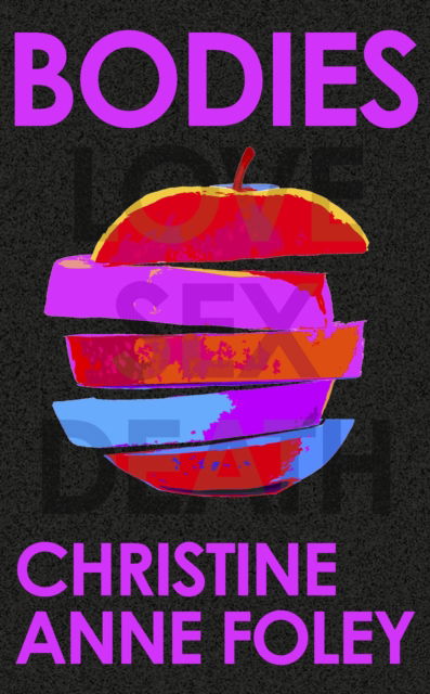 Cover for Christine Anne Foley · Bodies: The 'It Girl' Book of the Year (Paperback Book) (2024)