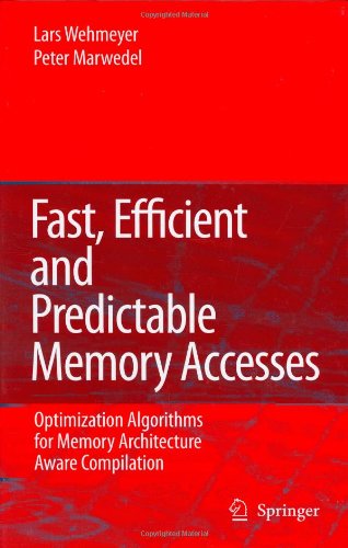 Cover for Lars Wehmeyer · Fast, Efficient and Predictable Memory Accesses: Optimization Algorithms for Memory Architecture Aware Compilation (Hardcover Book) [2006 edition] (2006)