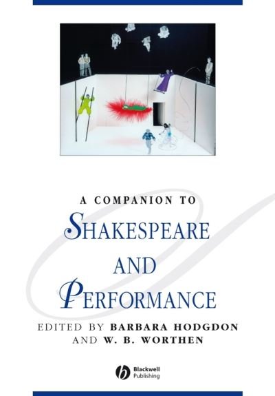 Cover for B Hodgdon · A Companion to Shakespeare and Performance - Blackwell Companions to Literature and Culture (Paperback Bog) (2008)