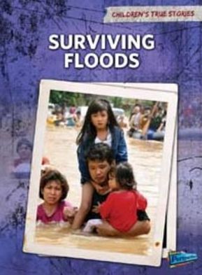 Cover for Elizabeth Raum · Surviving Floods - Children's True Stories: Natural Disasters (Paperback Book) (2012)