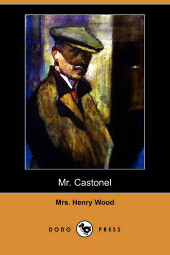 Cover for Mrs Henry Wood · Mr. Castonel (Paperback Book) (2008)