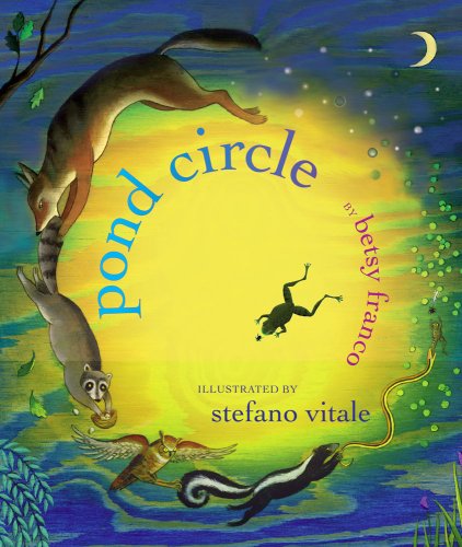 Pond Circle - Betsy Franco - Książki - Margaret K. McElderry Books - 9781416940210 - 9 czerwca 2009