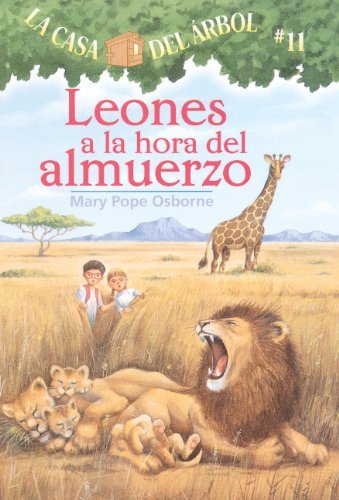 Cover for Mary Pope Osborne · Leones a La Hora Del Almuerzo (Lions at Lunchtime) (Turtleback School &amp; Library Binding Edition) (Magic Tree House) (Spanish Edition) (Innbunden bok) [Turtleback School &amp; Library Binding, Spanish edition] (2006)