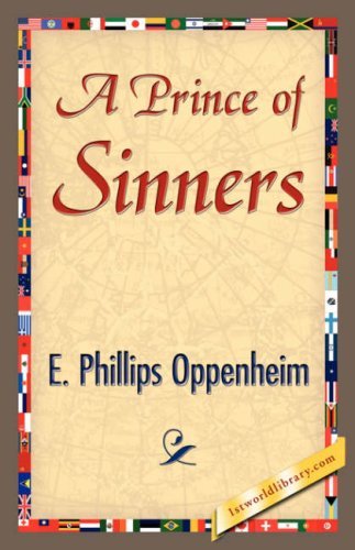 Cover for E. Phillips Oppenheim · A Prince of Sinners (Taschenbuch) (2007)