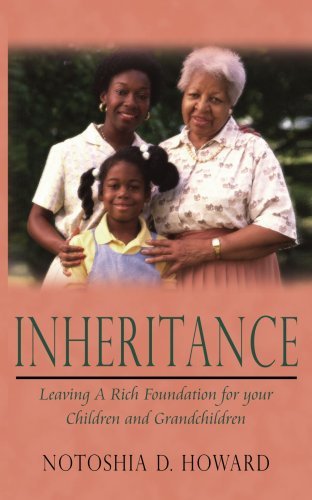 Cover for Notoshia Howard · Inheritance: Leaving a Rich Foundation for Your Children and Grandchildren (Paperback Book) (2006)